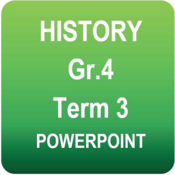 History - Grade 4 - Term 3 POWERPOINT