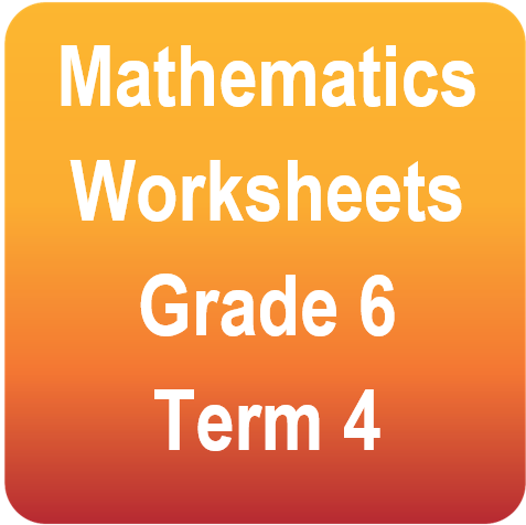 Mathematics worksheets - Term 4 - Grade 6