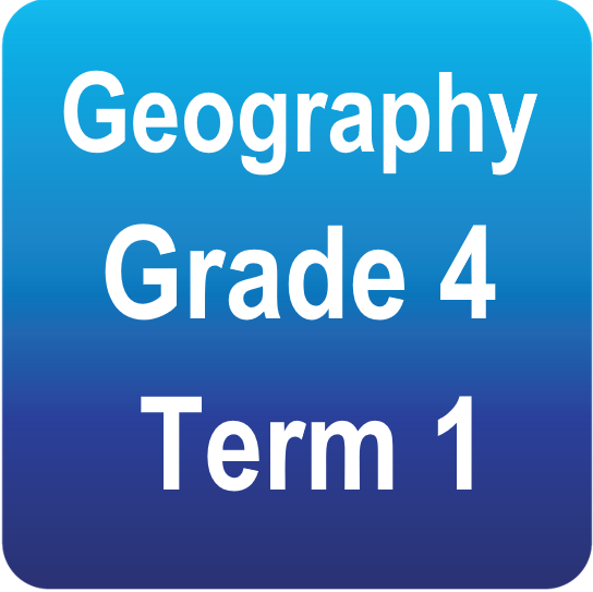 Geography - Grade 4 - Term 1