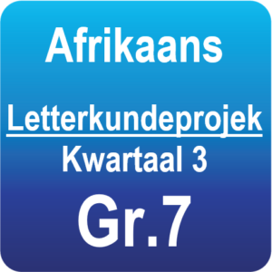 Afrikaans - Letterkundeprojek - Graad 7