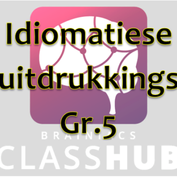 Idiomatiese uitdrukkings - Gr.5