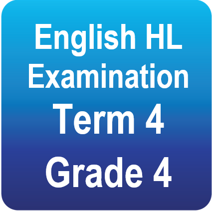 English HL Term 4 Examination - Grade 4