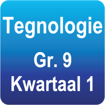 Tegnologie Graad 9 - Kwartaal 1