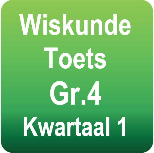 Wiskunde toets - Gr.4 - Kwartaal 1