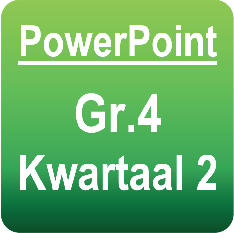 PowerPoint - Gr.4 Kwartaal 2