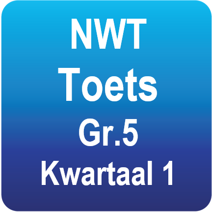 NWT toets - Gr.5 Kwartaal 1