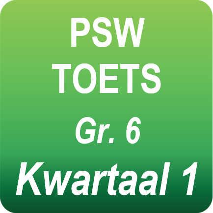 PSW (lewensvaardigheid) Toets - Gr.6 - Kwartaal 1