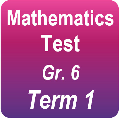 Mathematics test - Gr.6 Term 1